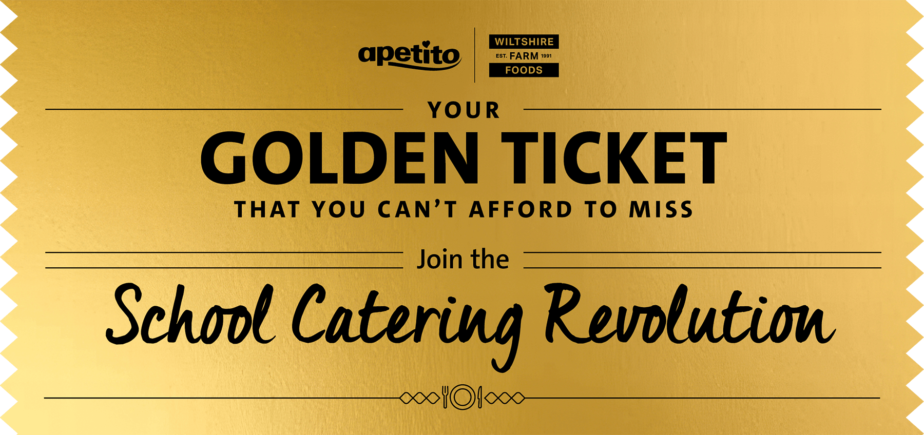 Your Golden Ticket that your can't afford to miss join the school catering revolution Your Golden Ticket that your can't afford to miss join the school catering revolution
