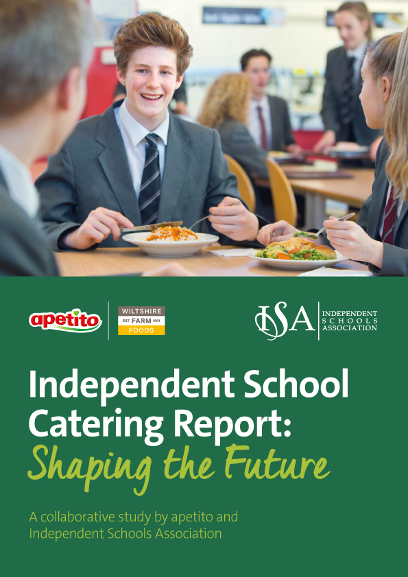 Independent School Catering Report Shaping the Future apetito and ISA Independent School Catering Report Shaping the Future apetito and ISA