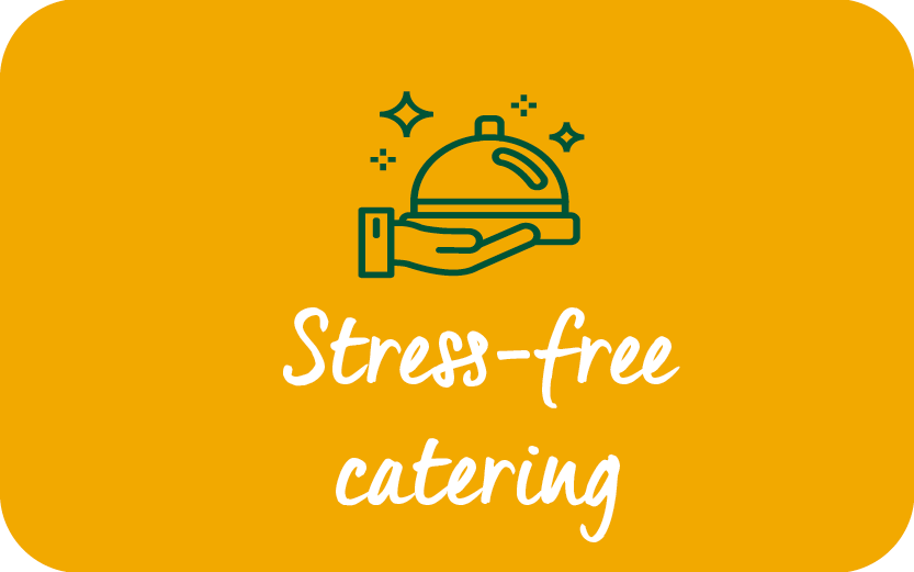 Stress-free catering Stress-free catering