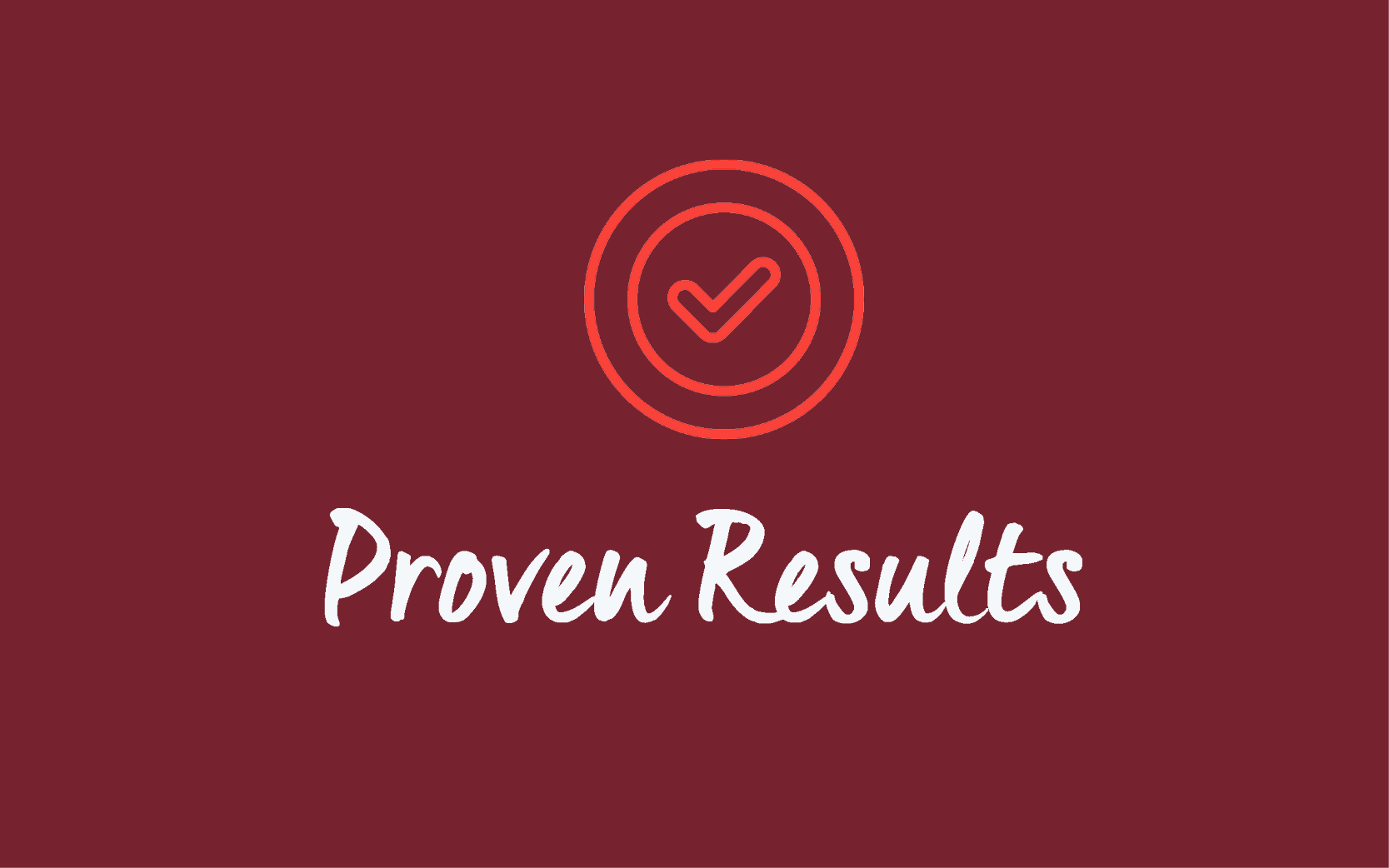 Proven Results