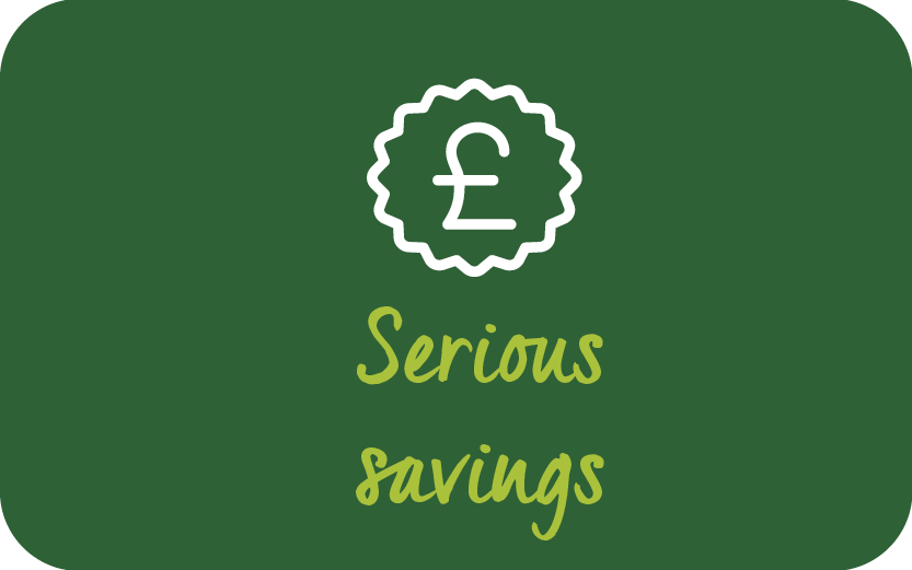 Serious savings Serious savings